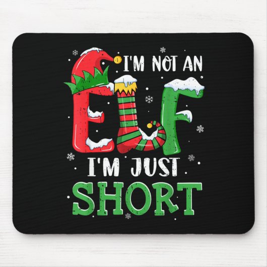 I'm Not An Elf Im Just Short Funny Christmas Match Muismat (Voorkant)