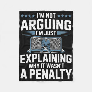 I'm Not Arguing I'm Just Explaining Why It Wasn't  Fleece Deken