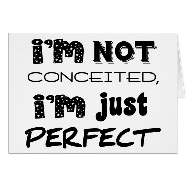 I'm Not Conceited, I'm Just Perfect (Voorkant Horizontaal)