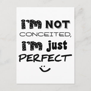 I'm Not Conceited, I'm Just Perfect Briefkaart