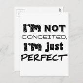 I'm Not Conceited, I'm Just Perfect Briefkaart (Voorkant / Achterkant)