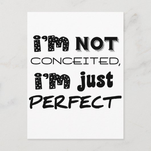 I'm Not Conceited, I'm Just Perfect Briefkaart (Voorkant)