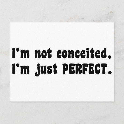I'm Not Conceited, I'm Just Perfect Briefkaart (Voorkant)