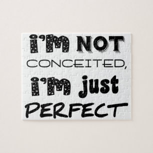 I'm Not Conceited, I'm Just Perfect Legpuzzel