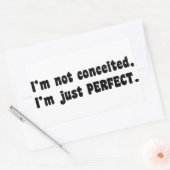 I'm Not Conceited, I'm Just Perfect Rechthoekige Sticker (Envelop)
