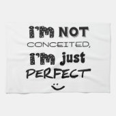 I'm Not Conceited, I'm Just Perfect Theedoek (Horizontaal)
