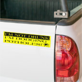 I'm Not Drunk I'm Dodging Potholes Bumper Sticker (Op Truck)