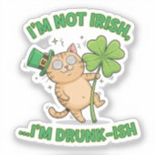 I'm Not Irish I'm Drunk-ish Funny Tipsy Cat  Sticker (Voorkant)