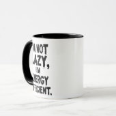 I'm Not Lazy, I'm Energy Efficient coffee mug (Devant gauche)