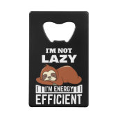 I'm Not Lazy I'm Energy Efficient Funny Sloth Kredietkaart Flessenopener (Voorkant)