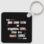 "I'm not like a regular Dad, I'm a cool Dad"Funny  Sleutelhanger (Achterkant)
