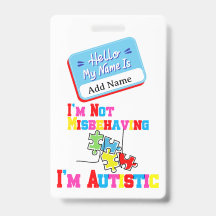 Im Not Misbehaving I have Autism ID Badge 
