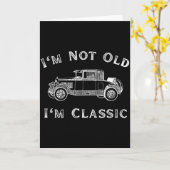I'm Not Old I'm Clic Funny Car Quote Retro Vehicle Kaart (Gele Bloem)