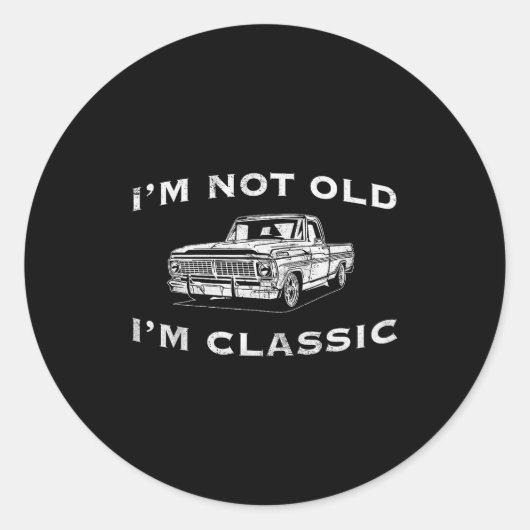 I'm Not Old I'm Clic Funny Clic Truck Car Graphic  Ronde Sticker (Voorkant)