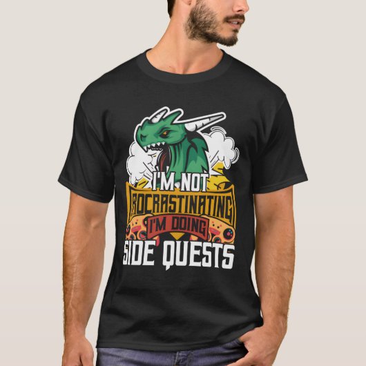 Im Not Procrastinating Im Doing Side Quests Gaming T-shirt (Voorkant)