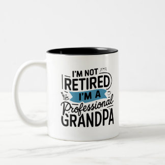 I'm Not Retired I'm A Professional Grandpa Tweekleurige Koffiemok