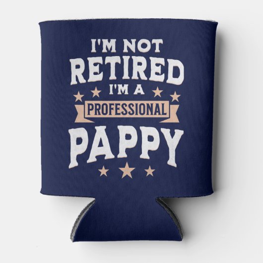 I'm not Retired I'm a Professional Pappy, Grandpa  Blikjeskoeler (Voorkant)