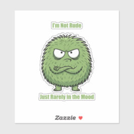 I'm Not Rude Just Rarely In The Mood | Funny  Sticker