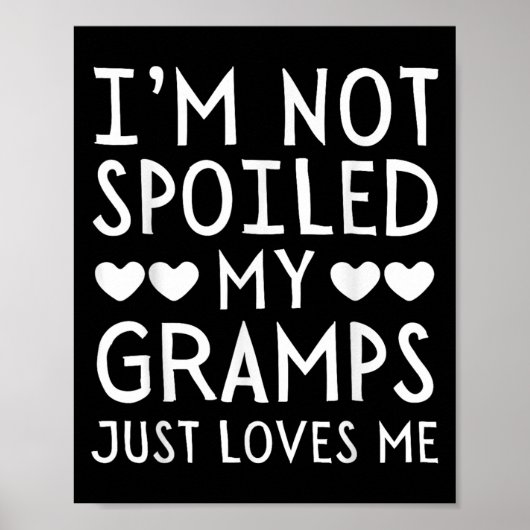 I'm Not Siled My Gramps Just Loves Me Funny Granhi Poster (Voorkant)