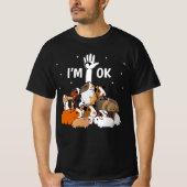 I'm Ok Funny Guinea Pigs Lover T-shirt (Voorkant)