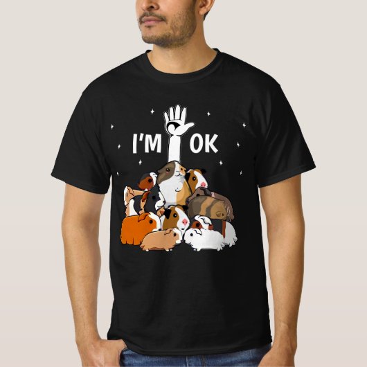 I'm Ok Funny Guinea Pigs Lover T-shirt (Voorkant)