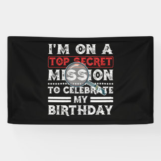 I'm On A Top Secret Mission To Celebrate Birthday Spandoek