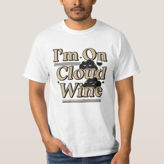 "I'm On Cloud Wine" T-shirt (Voorkant)