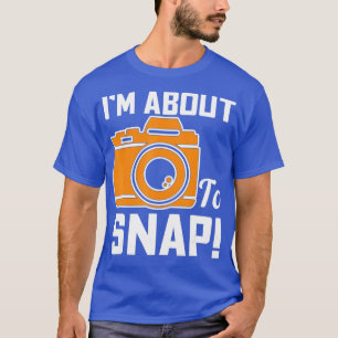 Im ongeveer aan de Onverwachte Fotografie Camera - T-shirt