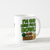 I'm Only Here for the Bowls and Beer - funny mug (Devant droit)