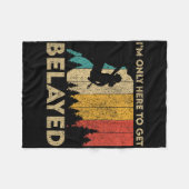 I'm Only Here To Get Belayed Rock Climbing Boulder Fleece Deken (Voorkant (Horizontaal))