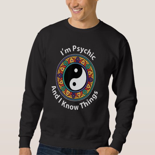 I'm Psychic & I Know Things YinYang For Clairvoya Trui (Voorkant)
