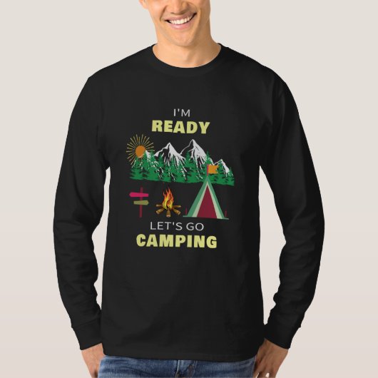 I'm Ready and Let's Go Camping Outdoor T-shirt (Voorkant)