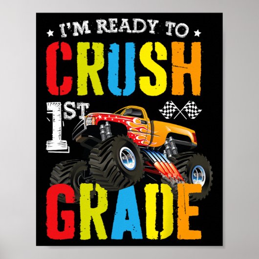 Im Ready To Crush 1st Grade Boy Monster Truck Ck T Poster (Voorkant)