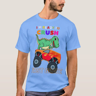 Im Ready To Crush 1st Grade Boy Monster Truck shir T-shirt