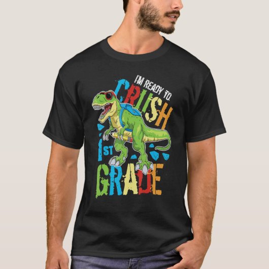 I'm Ready To Crush 1st Grade Dinosaur Rex Back To T-shirt (Voorkant)