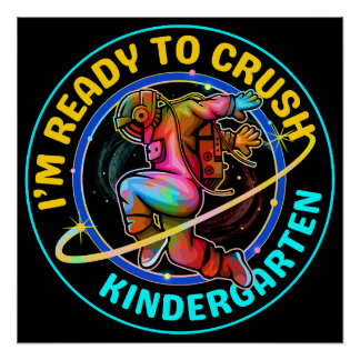 I'm ready to crush kindergarten perfect poster