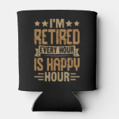 I'm Retired Every Hour Is Happy Hour - Funny Retir Blikjeskoeler (Achterkant)