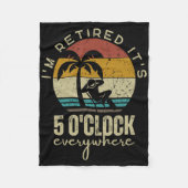 I'm Retired It's 5 O'clock Everywhere Funny Retire Fleece Deken (Voorkant)