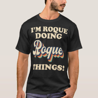 Im Roque Doing Roque Dingen Grappige Verjaardag Na T-shirt