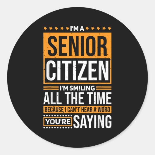 I'm Senior Citizen I'm Smiling All The Time, Senio Ronde Sticker (Voorkant)