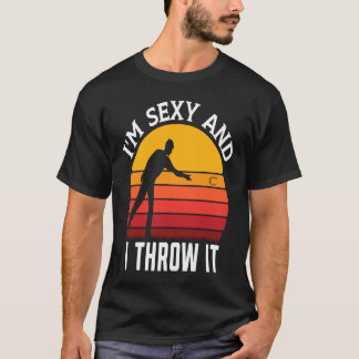 I'm Sexy And I Throw It Retro Horseshoe Pitching P T-shirt