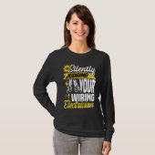 Im silently judging your wiring electrician  Elect T-shirt (Voorkant volledig)