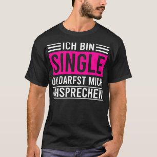 Im Single Funny Solo Vrouwen Bachelor 1 T-shirt