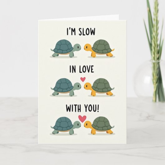 Im Slow In Love With You Card Kaart (Voorkant)