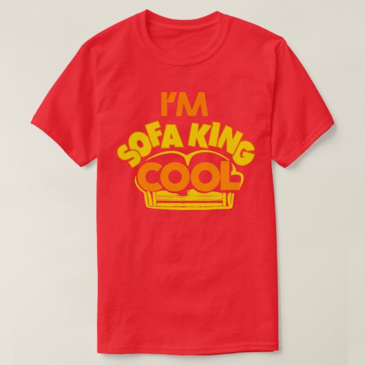 im sofa king cool t-shirt (Design voorkant)