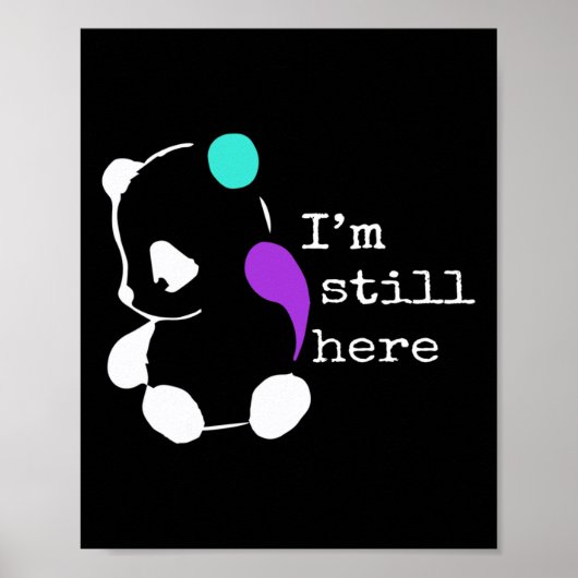 I'm Still Here - Semicolon Gift Suicide Prevention Poster (Voorkant)