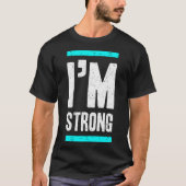 I'm strong t-shirt (Voorkant)