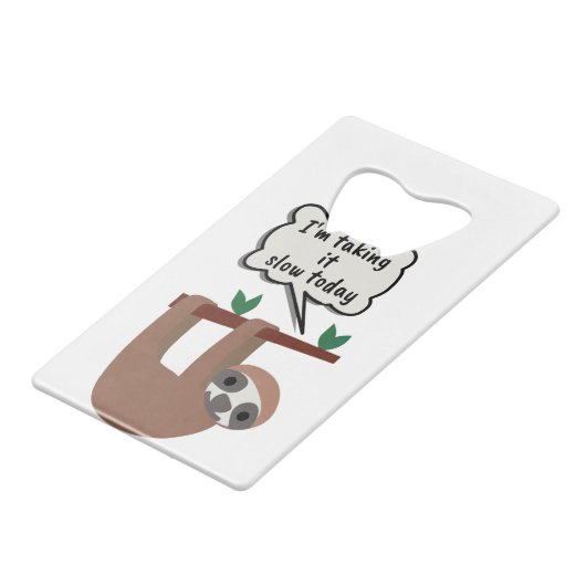 I'm Taking It Slow Today Funny Sloth (Dos Angle)