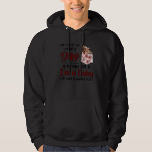 I'm Telling You I'm Not A Dog My Mom Said Morkie Hoodie