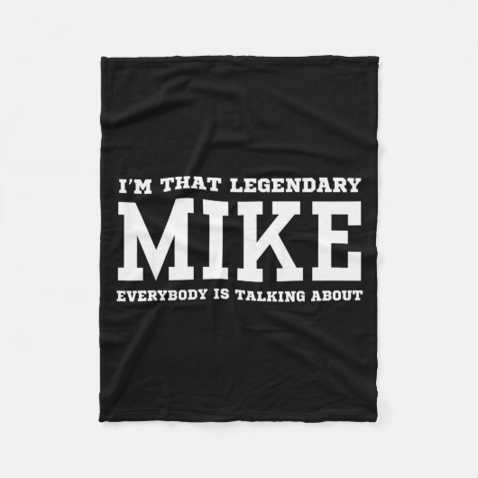 I'm That Legendary Mike Everybody Is Talking About Fleece Deken (Voorkant)